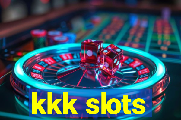 kkk slots